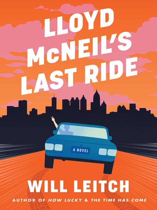 Title details for Lloyd McNeil's Last Ride by Will Leitch - Wait list